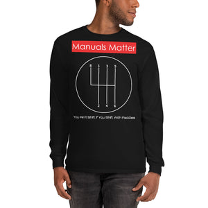 Manuals Matter Branded With 6 Speed Shift Pattern on the Front and "Are You Clutch" featured on the back. Long Sleeve T-Shirt