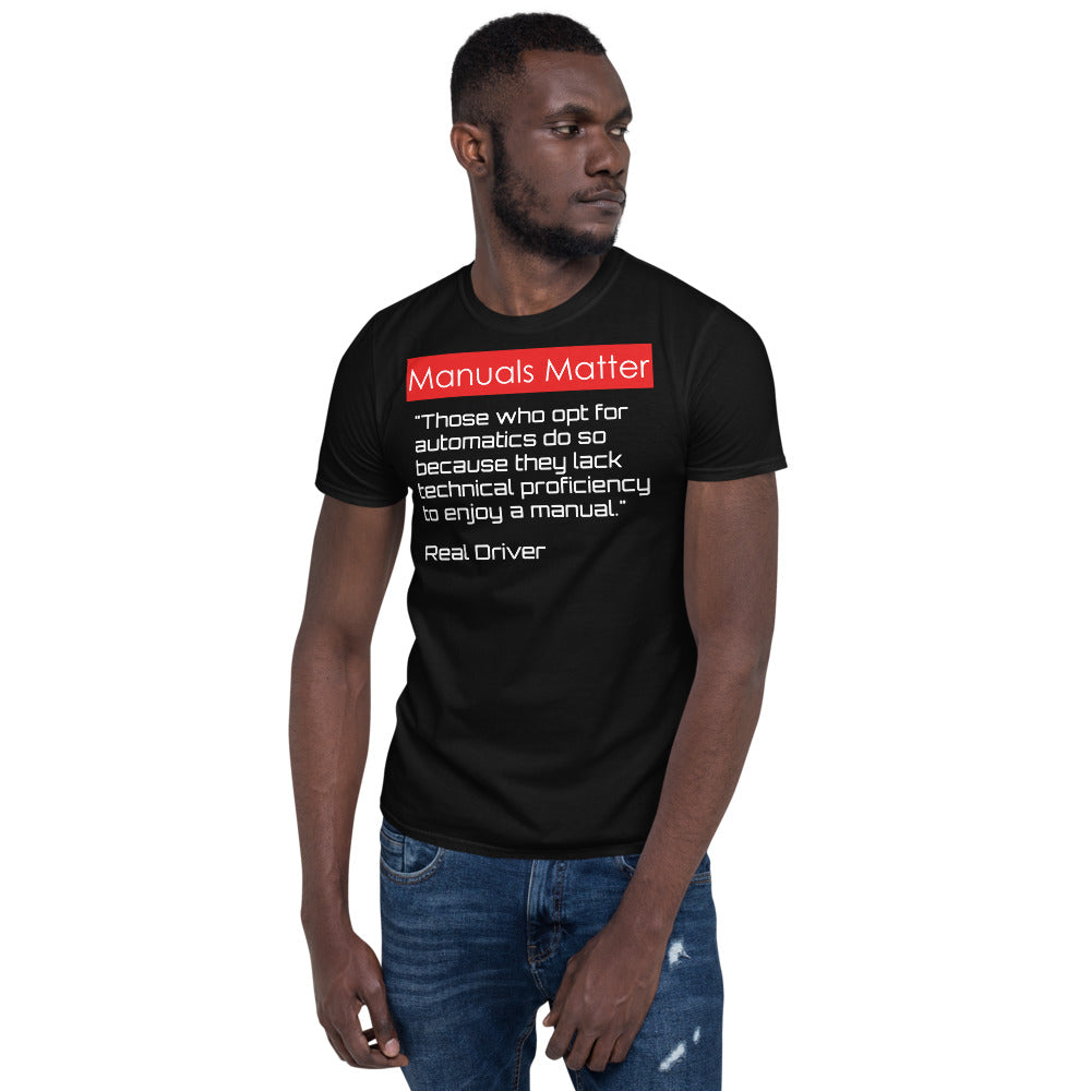 Manuals Matter Logo With Real Driver Quote Short-Sleeve Unisex T-Shirt