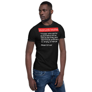 Manuals Matter Logo With Real Driver Quote Short-Sleeve Unisex T-Shirt