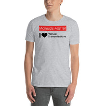 I Love Manual Transmissions Short-Sleeve Unisex T-Shirt